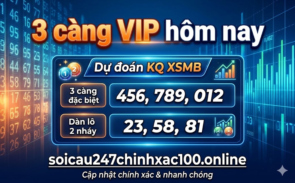 3 Càng Vip Hôm Nay