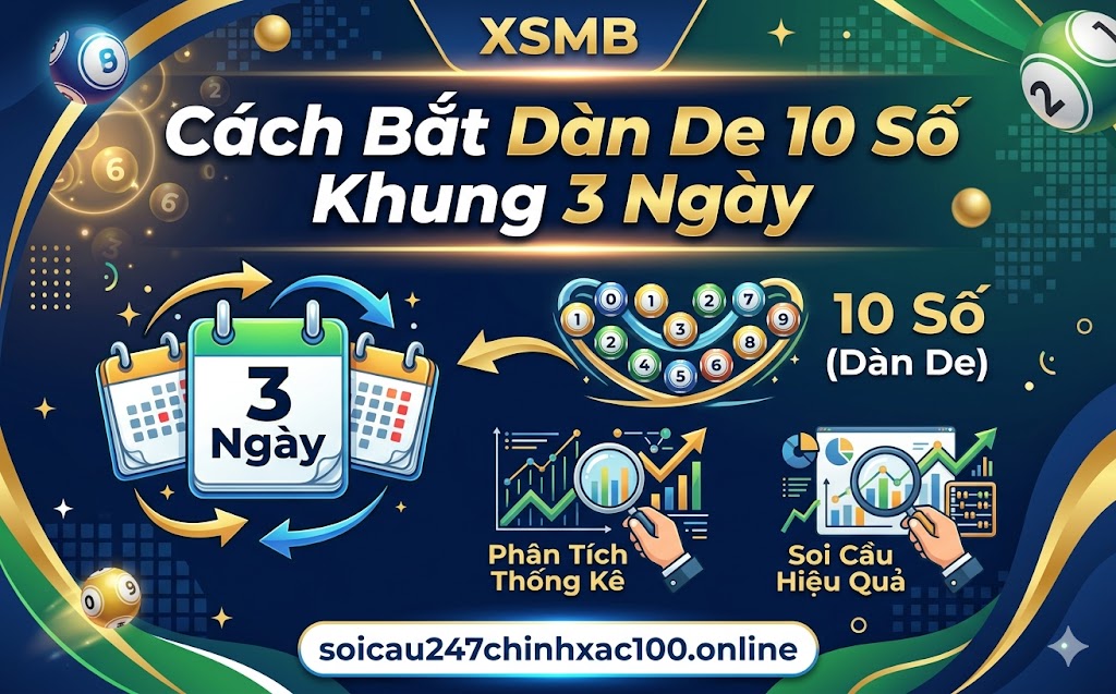 cách bắt dàn đề 10 số khung 3 ngày