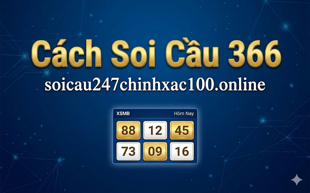soi cầu 366 chuẩn 100