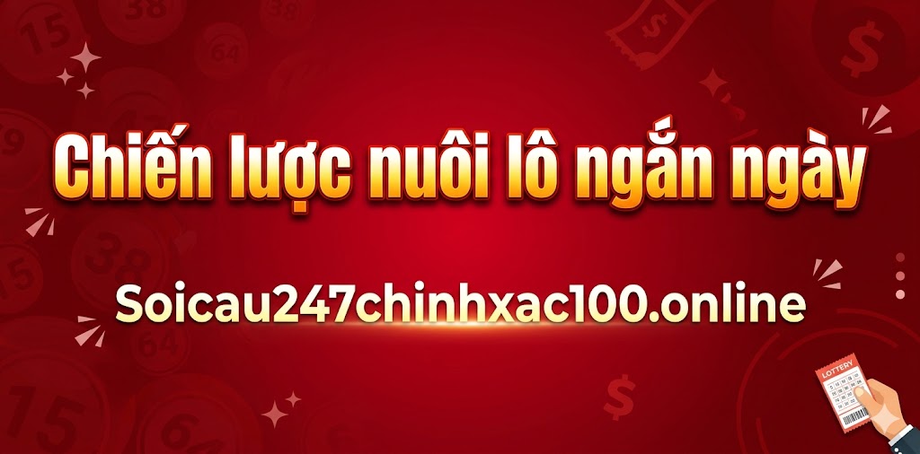 Chiến lược nuôi lô ngắn ngày hiệu quả