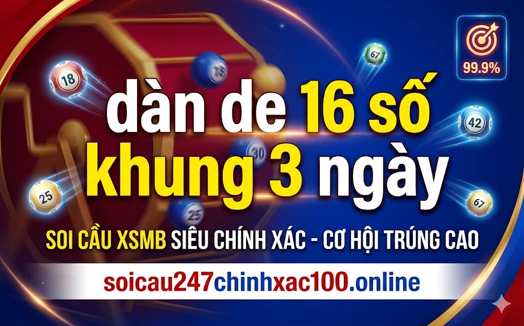 Dàn Đề 16 Số Khung 3 Ngày