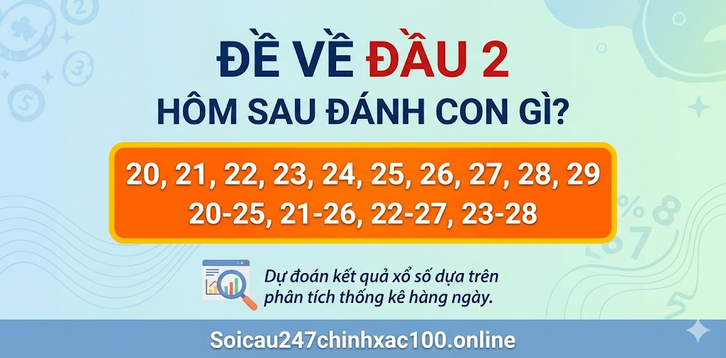 Đề Về Đầu 2 Hôm Sau Đánh Gì