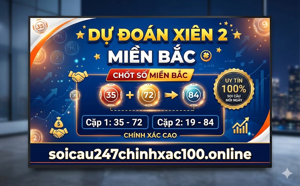 Dự đoán xiên 2 miền bắc