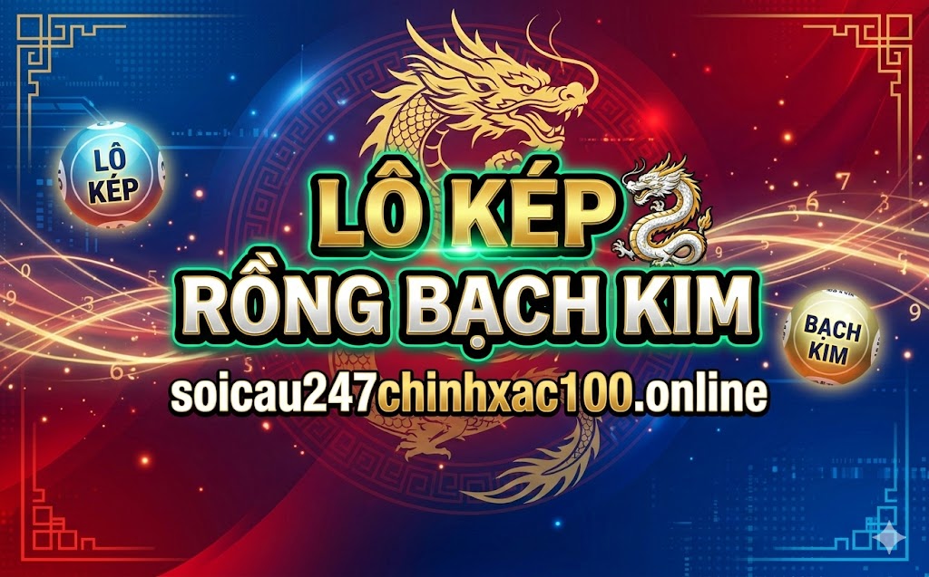 Lô kép rồng bạch kim