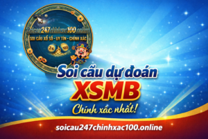 Soi cầu dự đoán XSMB chính xác 100