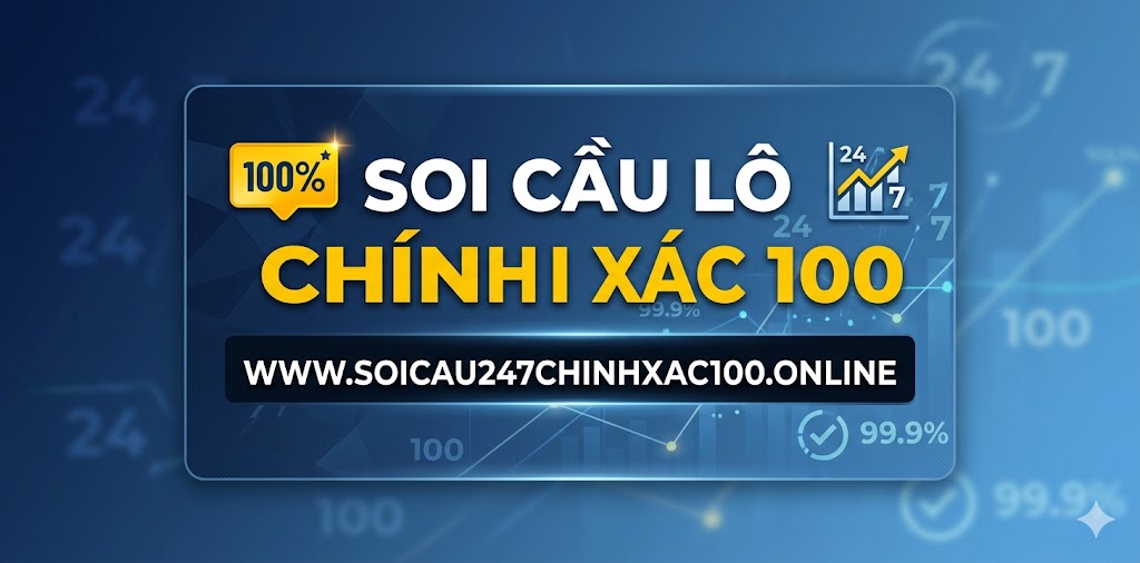 Soi Cầu Lô Chính Xác 100