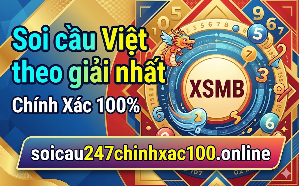 Soi cầu Việt theo giải nhất