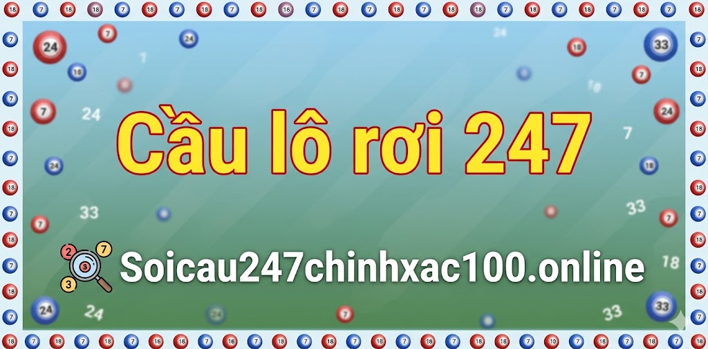 Cầu lô rơi 247