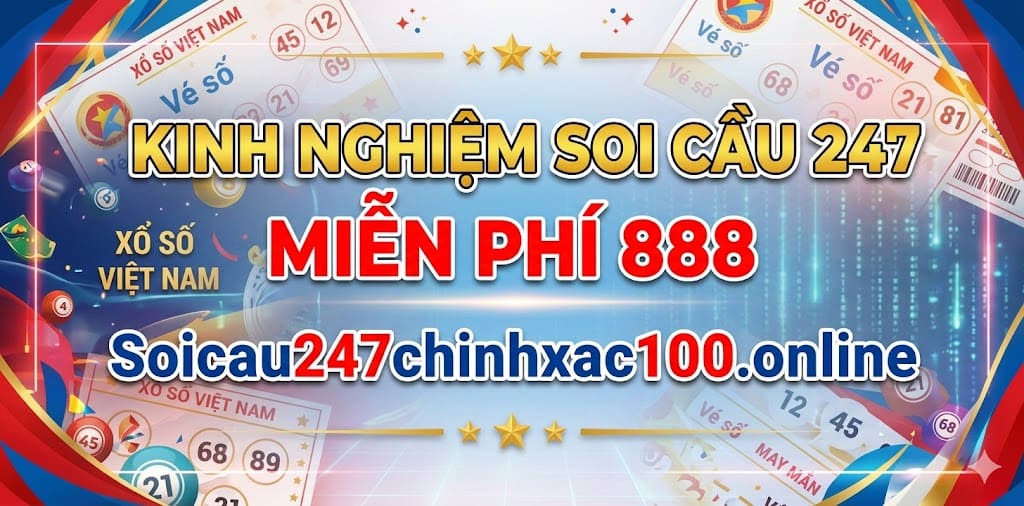 Kinh nghiệm soi cầu 247 miễn phí 888